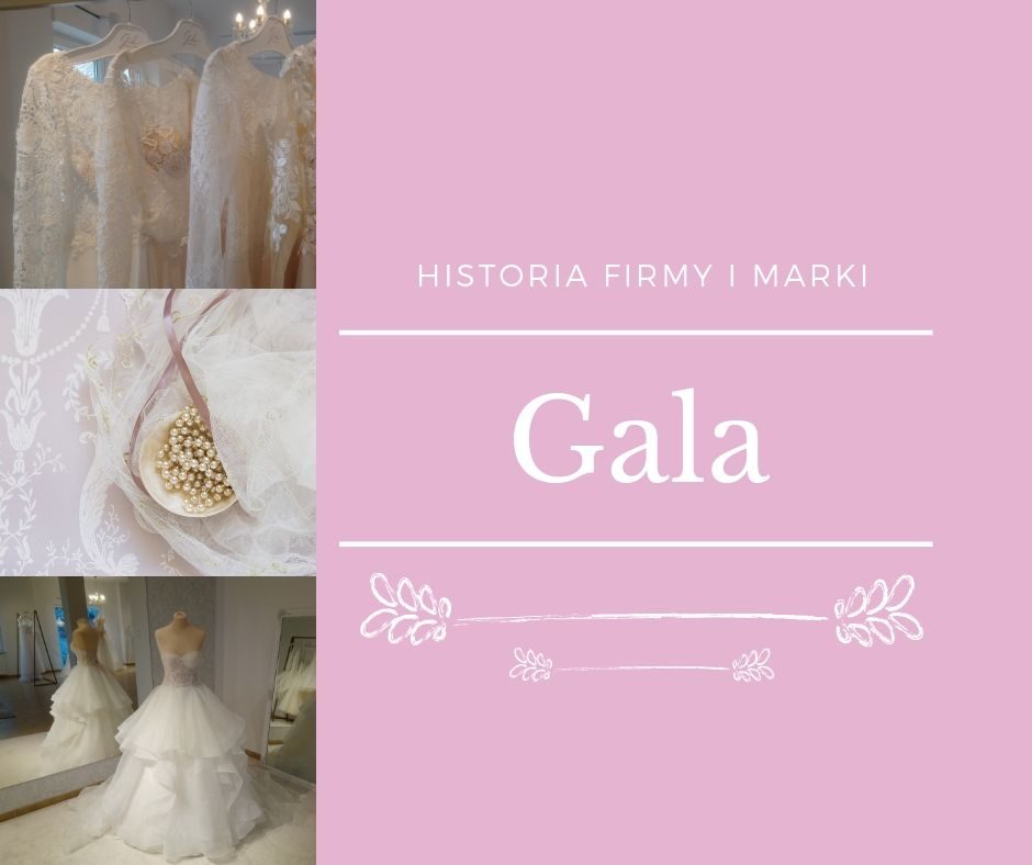 Krótka historia firmy o długiej historii – Gala